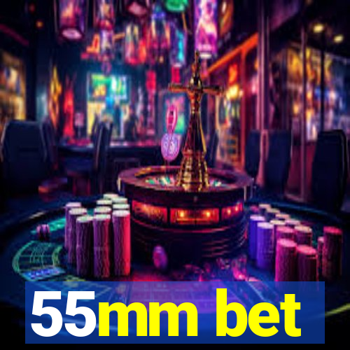 55mm bet